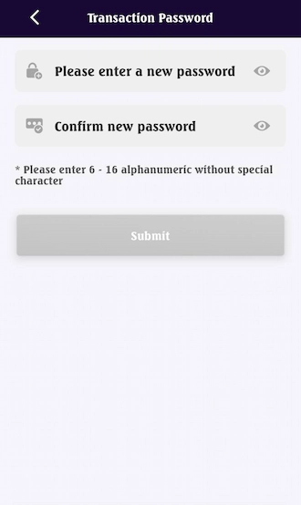 Step 3: set your transaction password and enter it again to confirm.